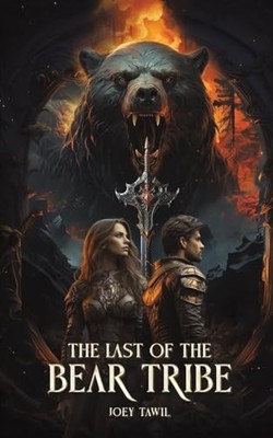 The Last of the Bear Tribe,Joey Tawil
