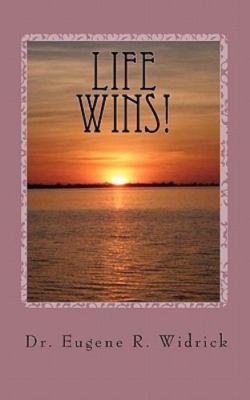 Life Wins! by Widrick, Dr Eugene R., Brand New, Free shipping in the US