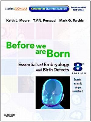 Before We Are Born : Essentials of Embryology and Birth Defects P