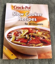 CROCK POT SLOW COOKER RECIPES FOR ALL OCCASIONS COOKBOOK  HC SPIRAL 2007