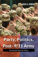 Heidi A. Urben | Party, Politics, And The Post-9/11 Army | Taschenbuch (2021)