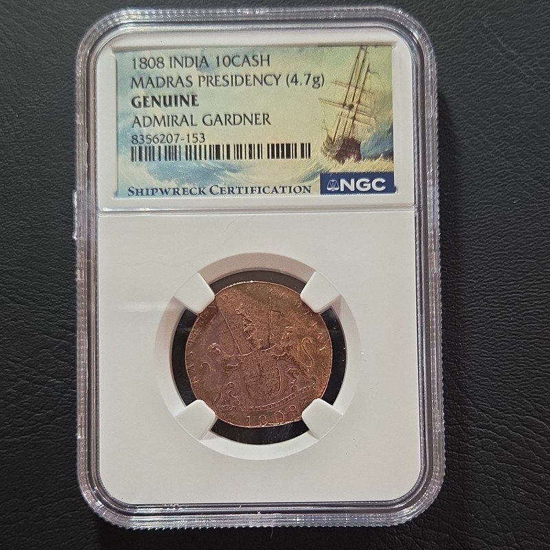 NGC Genuine 1808 India 10 Cash Madras Presidency Shipwreck Admiral Gardner