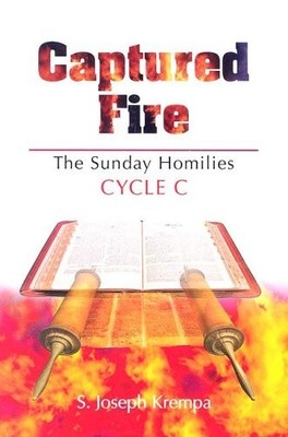 Captured Fire, Cycle C: The Sunday Homilies
