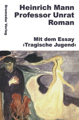 Professor Unrat Mit dem Essay  Tragische Jugend 