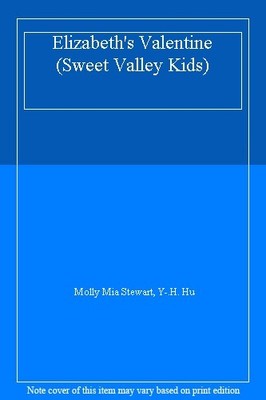 Elizabeth's Valentine (Sweet Valley Kids),Molly Mia Stewart, Y-.
