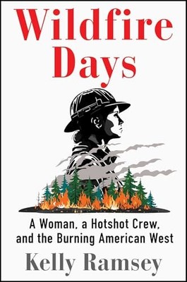 Wildfire Days: A Woman, a Hots - GOOD