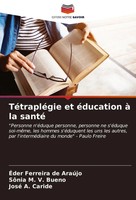 ÉDer Ferreira De AraúJo (U. A.) | TéTrapléGie Et éDucation à La Santé | Buch