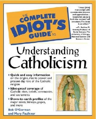 Complete Idiot's Guide to Understanding Catholicism - Paperback - GOOD