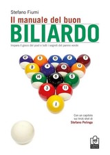 Il manuale del buon biliardo - [Caissa Italia]