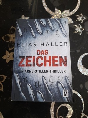 Das Zeichen | Elias Haller | Taschenbuch | Ein Arne-Stiller-Thriller | 432 S.