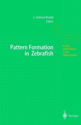 Pattern Formation in Zebrafish Lilianna Solnica-Krezel