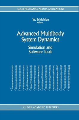 Schiehlen - Advanced Multibody System Dynamics Simulation und Softwa - N555z