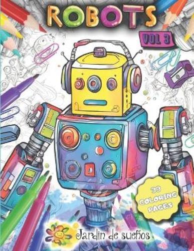 Jardin de Sueños Robots (vol 3) (Tascabile) Robots Coloring Books