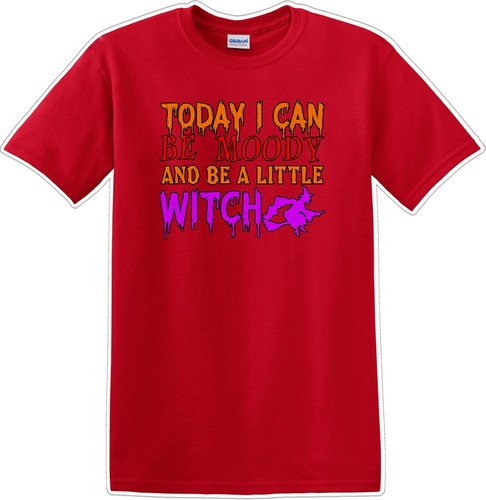 TODAY I CAN BE MOODY AND A LITTLE WITCH - Halloween - Novelty T-shirt - Picture 10 of 16