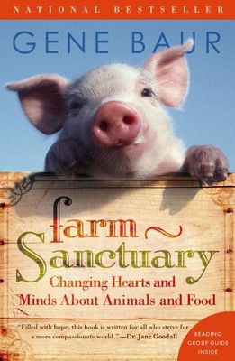 Farm Sanctuary : Changing Hearts and Minds About Animals and Food, Paperback ...