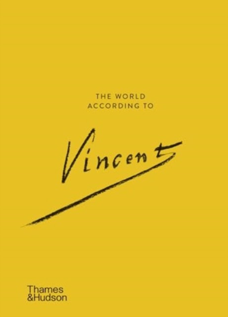 The World According to Vincent van Gogh by Ann Blokland (Hardback Book)