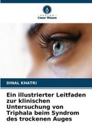 Ein Illustrierter Leitfaden Zur Klinischen Untersuchung Von Triphala Beim Syndro