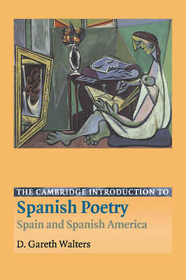 The Cambridge Introduction to Spanish Poetry Spain and Spanish America Walters