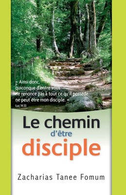 Le Chemin D'être Disciple Zacharias Tanee Fomum Taschenbuch Le Chemin Chrétien