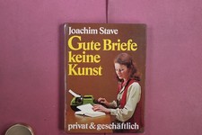 422850 Joachim Stave GUTE BRIEFE KEINE KUNST privat & geschäftlich HC