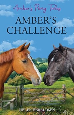 Amber's Challenge: 4 (Amber's Pony ..., Haraldsen, Hele