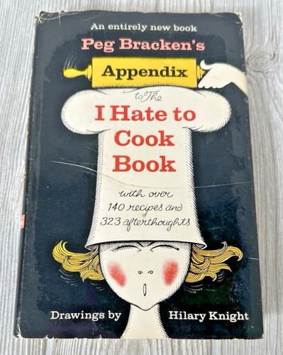 Peg Bracken's "Appendix to The I Hate To Cook Book" 1966 Recipes 1st Edition HC - Foto 12 di 12