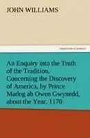 John Williams | An Enquiry Into The Truth Of The Tradition, Concerning The...