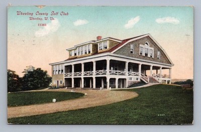 Antique West Virginia Postcard WHEELING County Golf Club 1910