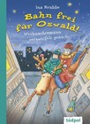 Bahn frei für Oswald! - Weihnachtsmann verzweifelt gesucht von Ina Krabbe (2013, Gebundene Ausgabe)