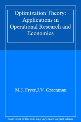 Optimization Theory: Applications in Operational Research and Ec
