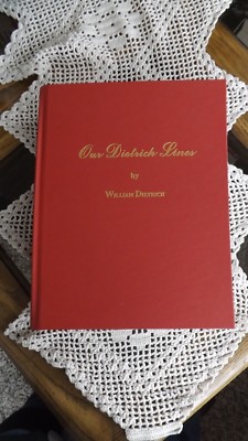 Genealogy Limited Edition Book OUR DIETRICH LINES Family Tree, Ancestry, 