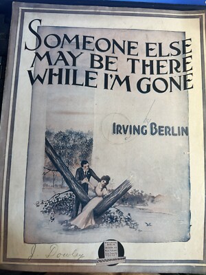 1917 sheet music SOMEONE ELSE MAY BE THERE by Irving Berlin
