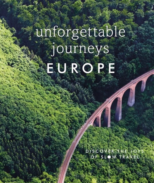 Unforgettable Journeys Europe: Discover the Joys of Slow Travel by Dk (HB 2023) - Image 3