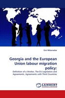 Givi Mikanadze | Georgia And The European Union Labour Migration Policy: | Buch