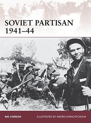 SOVIET PARTISAN 194144 (WARRIOR) By Nik Cornish & Andrei Karachtchouk EXCELLENT