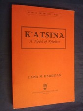 K'Atsina: A Novel of Rebellion - Harrigan, Lana M. - Good - See condition no...