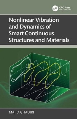 Nonlinear Vibration and Dynamics of Smart Continuous Structures and Materials by