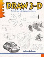Learn to Draw 3-D: A Step-by-Step Guide to Perspe... by DuBosque, Doug Paperback