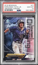 2018 BOWMAN TRENDING CHROME #FT FERNANDO TATIS JR. PSA 10
