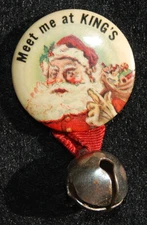 Early Vintage Meet Me at King's SANTA CLAUS Christmas Celluloid Pinback Button