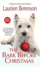 The Bark Before Christmas (A Melanie Travis Mystery) By Berenson, Laurien - GOOD