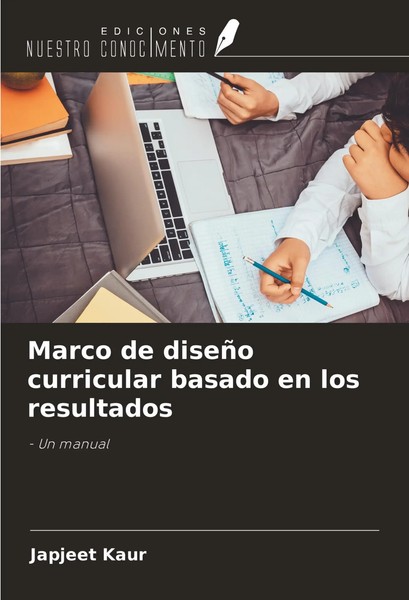 Japjeet Kaur | Marco De DiseñO Curricular Basado En Los Resultados | Taschenbuch-image