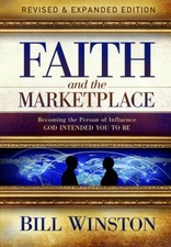 Faith and the Marketplace: Becoming the Person of Influence God Inte - VERY GOOD
