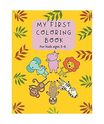 My First Coloring Book: For kids ages 3-6 Easy Early Learning Coloring Pages for