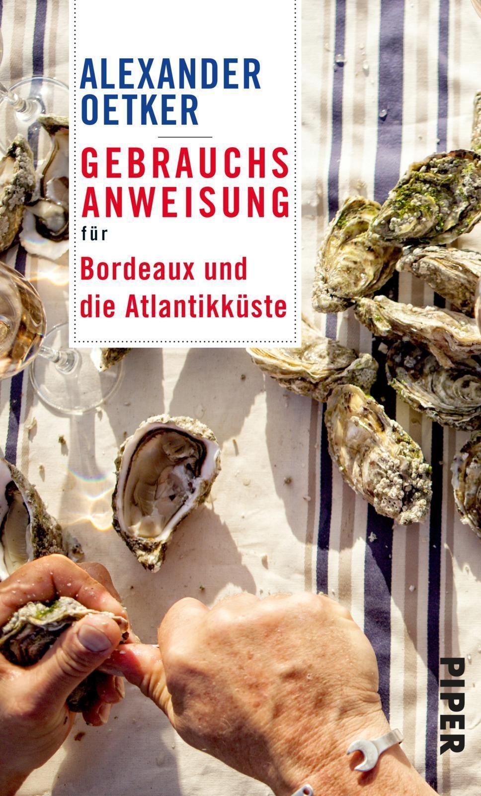 Gebrauchsanweisung Für Bordeaux Und Die Atlantikküste Alexander Oetker