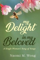 Naomi M. Wong | My Delight In My Beloved | Taschenbuch | Englisch (2019)