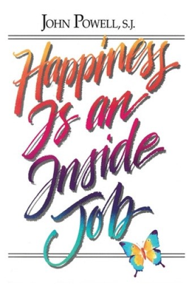 #ad Happiness is an Inside Job by John Powell Paperback $19.58