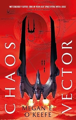 Chaos Vector (The Protectorate),Megan E. O'Keefe