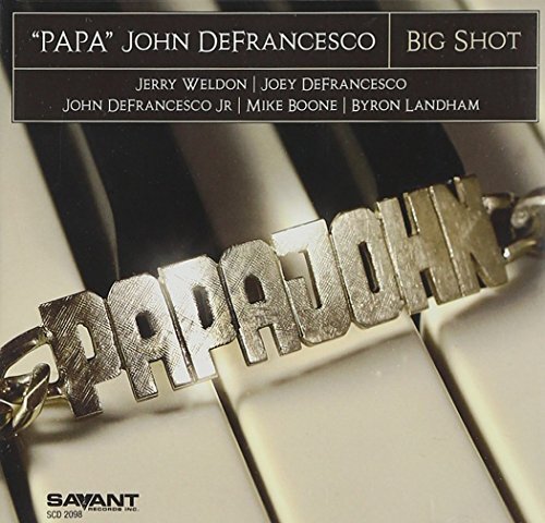 Papa John DeFrancesco Big Shot (CD) Album