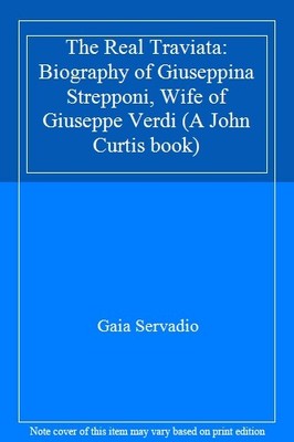 The Real Traviata Biography Of Giuseppina Strepponi Wife Of Giuseppe Verdi Ebay The Real Traviata Biography Of Giuseppina Strepponi Wife Of Giuseppe Verdi Ebay